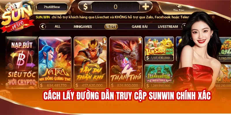 Sunwin - Link chuẩn truy cập sun.win chính hãng 2026 13 Cách lấy đường dẫn truy cập SUNWIN chính xác