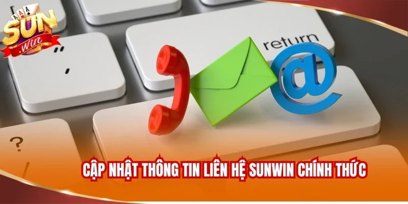 Liên Hệ SUNWIN 1 Cập nhật thông tin liên hệ Sunwin chính thức