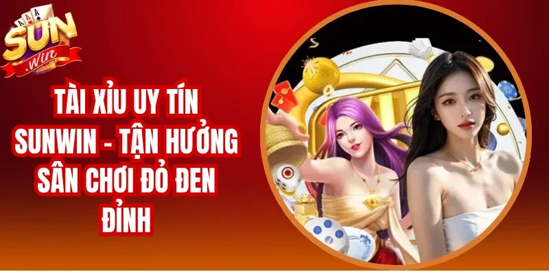 Tài Xỉu Uy Tín