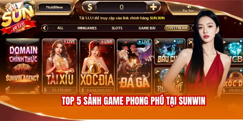 Sunwin - Link chuẩn truy cập sun.win chính hãng 2026 15 Top 5 sảnh game phong phú tại SUNWIN